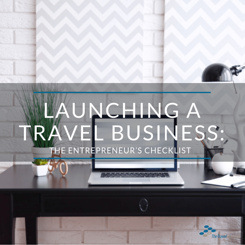 Launching a Travel Business: The Entrepreneur’s Checklist - 2nd Edition