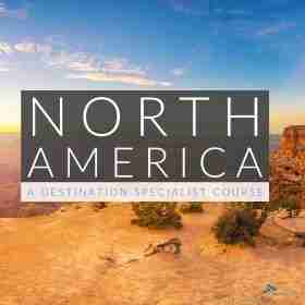 North America: A Destination Specialist Course