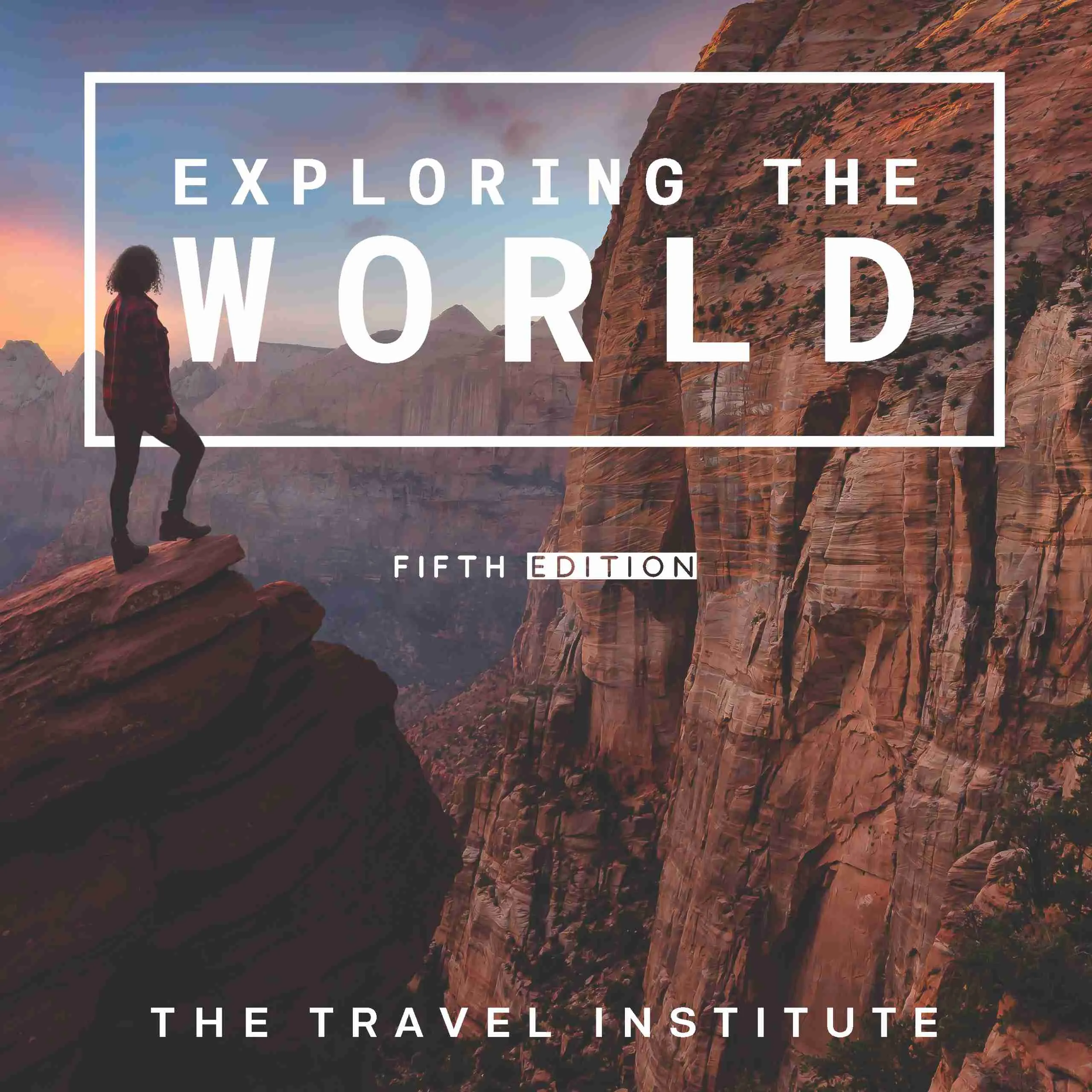 Exploring The World: Fifth Edition (Print)